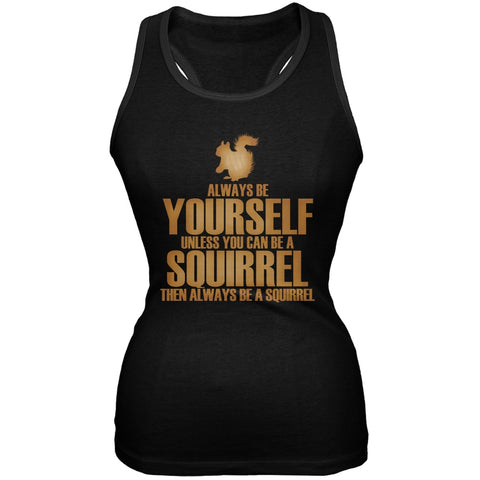 Always Be Yourself Squirrel Black Juniors Soft Tank Top