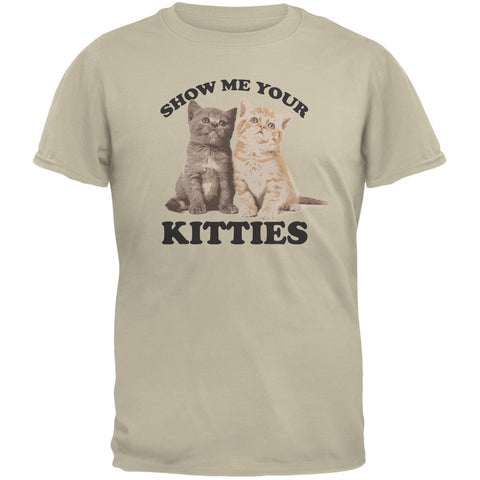 Show Me Your Kitties Sand Adult T-Shirt