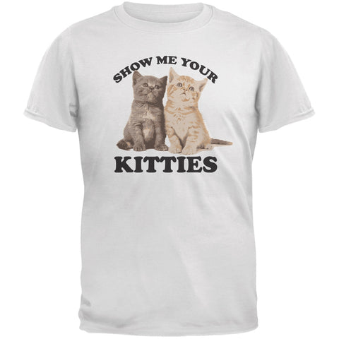 Show Me Your Kitties White Adult T-Shirt