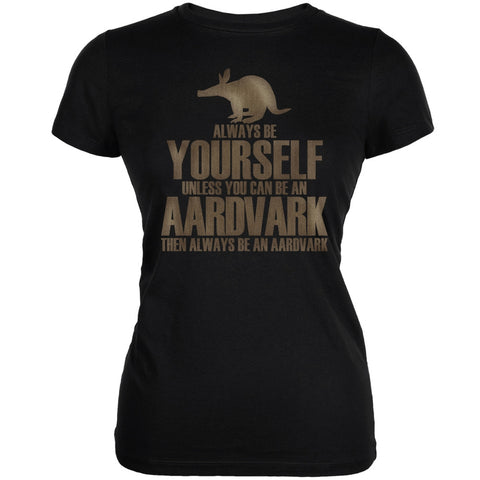 Always Be Yourself Aardvark Black Juniors Soft T-Shirt