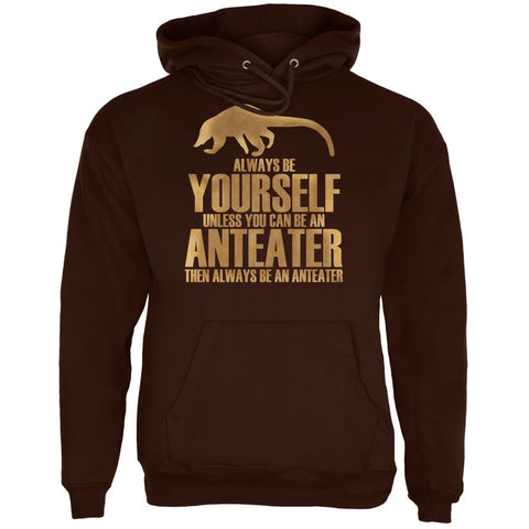Always Be Yourself Anteater Brown Adult Hoodie