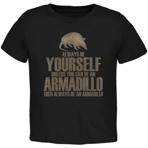 Always Be Yourself Armadillo Black Toddler T-Shirt