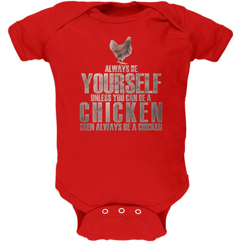 Always Be Yourself Chicken Red Soft Baby One Piece