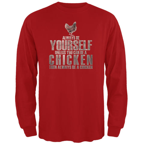 Always Be Yourself Chicken Red Adult Long Sleeve T-Shirt