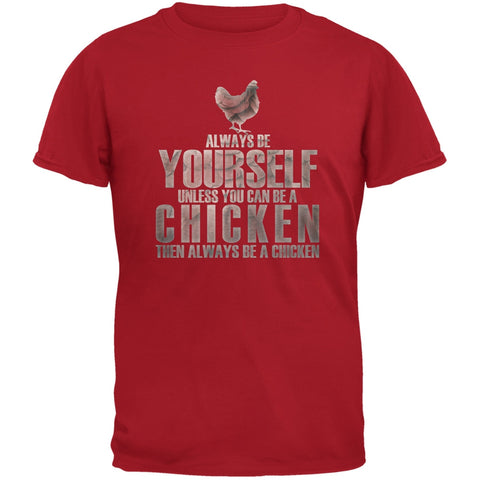 Always Be Yourself Chicken Red Adult T-Shirt