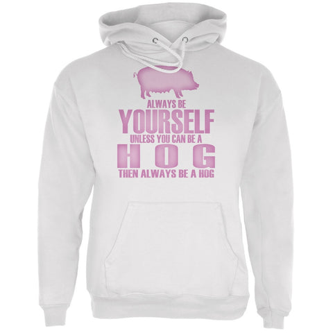 Always Be Yourself Hog White Adult Hoodie