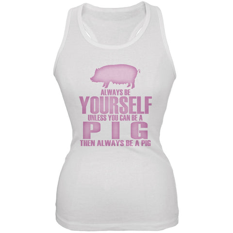 Always Be Yourself Pig White Juniors Soft Tank Top