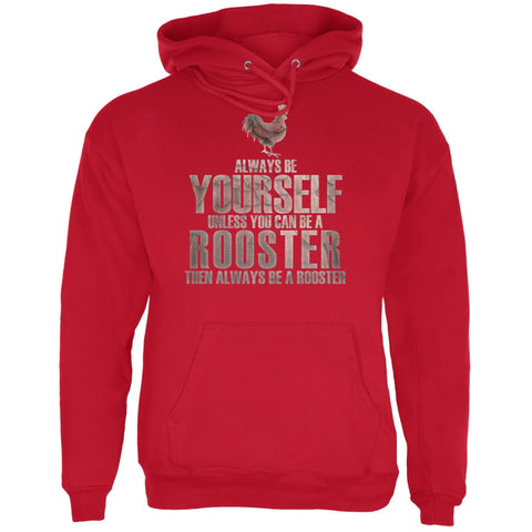 Always Be Yourself Rooster Red Adult Hoodie