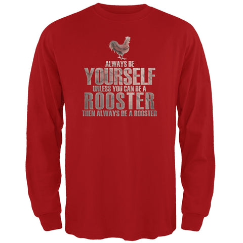 Always Be Yourself Rooster Red Adult Long Sleeve T-Shirt