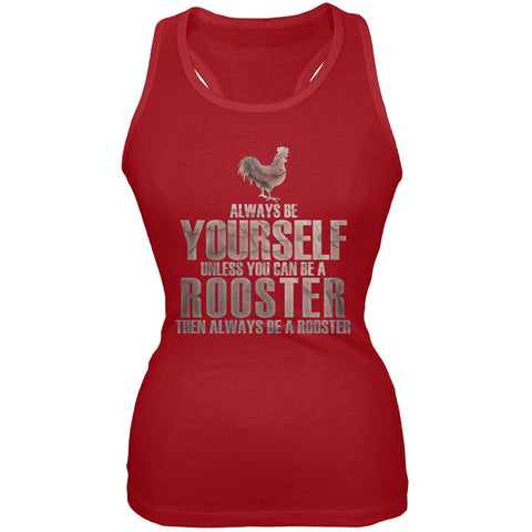 Always Be Yourself Rooster Red Juniors Soft Tank Top