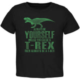 Jurassic - Always Be Yourself T-Rex  Black Toddler T-Shirt