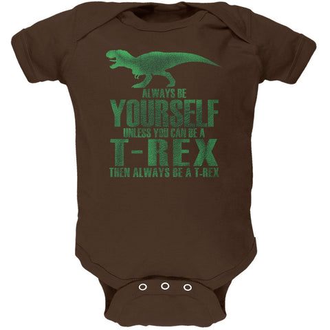 Jurassic - Always Be Yourself T-Rex Brown Soft Baby One Piece