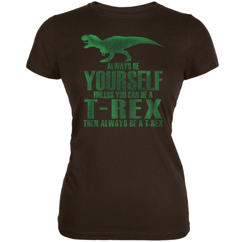 Jurassic - Always Be Yourself T-Rex Brown Juniors Soft T-Shirt