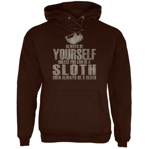 Always Be Yourself Sloth Brown Adult Hoodie
