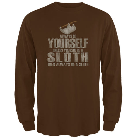 Always Be Yourself Sloth Brown Adult Long Sleeve T-Shirt