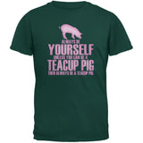 Always Be Yourself Teacup Pig Kelly Green Toddler T-Shirt