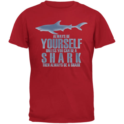 Always Be Yourself Shark Red Adult T-Shirt