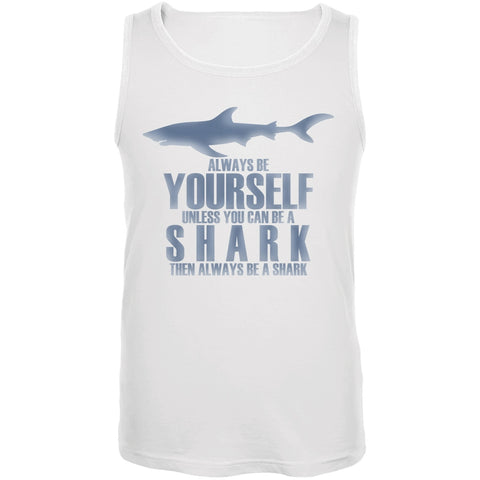 Always Be Yourself Shark White Adult Tank Top