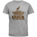 Always Be Yourself Duck Black Adult T-Shirt