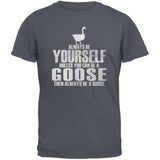 Always Be Yourself Goose Black Adult T-Shirt