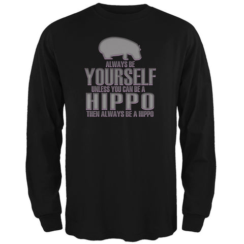 Always Be Yourself Hippo Black Adult Long Sleeve T-Shirt