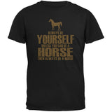 Always Be Yourself Horse Black Adult T-Shirt