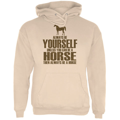 Always Be Yourself Horse Sand Adult Hoodie