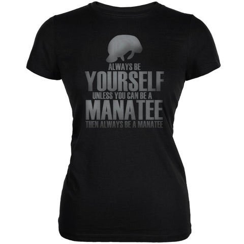 Always Be Yourself Manatee Black Juniors Soft T-Shirt