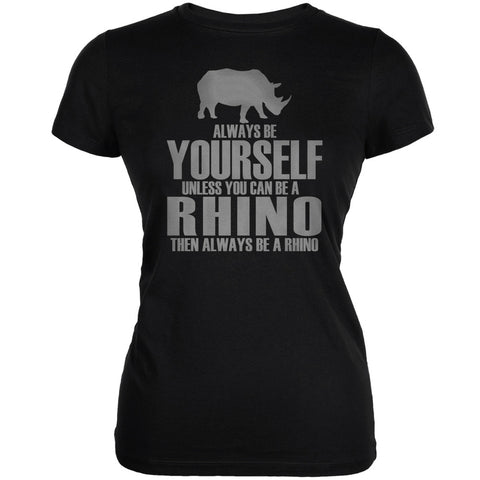 Always Be Yourself Rhino Black Juniors Soft T-Shirt