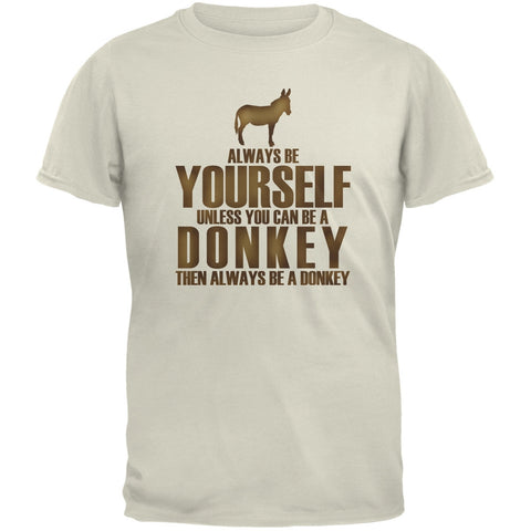 Always Be Yourself Donkey Natural Adult T-Shirt