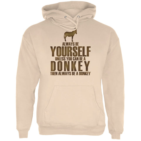 Always Be Yourself Donkey Sand Adult Hoodie