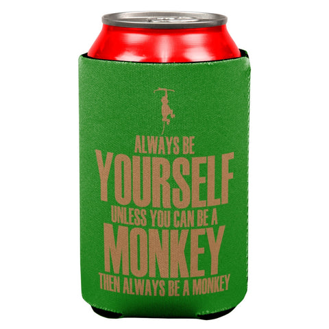 Always Be Yourself Monkey All Over Can Cooler