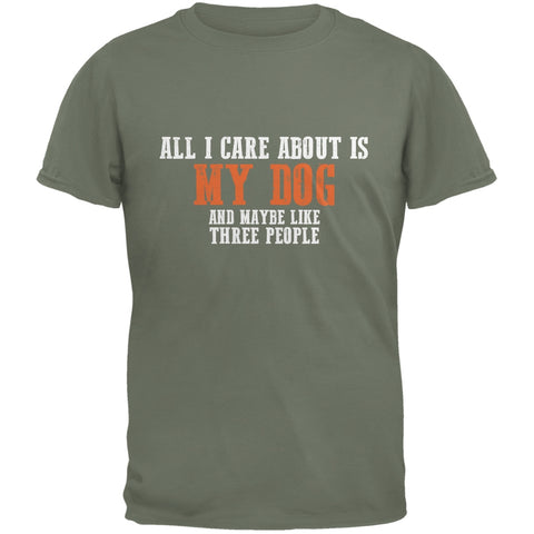 Sarcastic Care About My Dog Military Green Adult T-Shirt