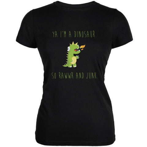 Ya I'm a Dinosaur - Goofy Black Juniors Soft T-Shirt