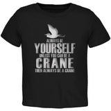 Always Be Yourself Crane Black Toddler T-Shirt