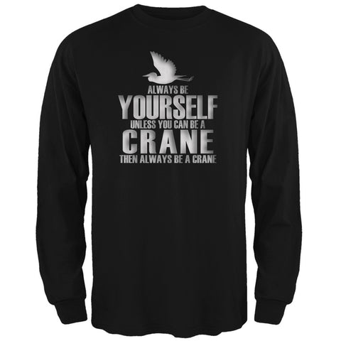 Always Be Yourself Crane Black Adult Long Sleeve T-Shirt