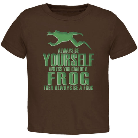 Always Be Yourself Frog Brown Toddler T-Shirt