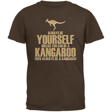 Always Be Yourself Kangaroo Brown Adult T-Shirt