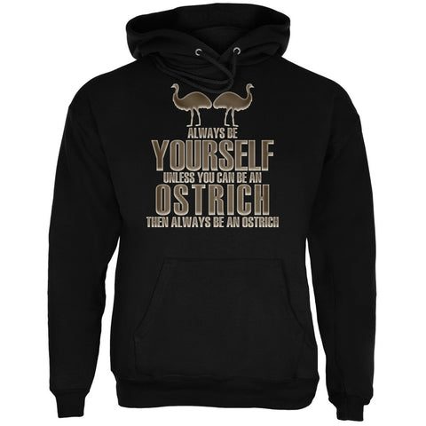 Always Be Yourself Ostrich Black Adult Hoodie