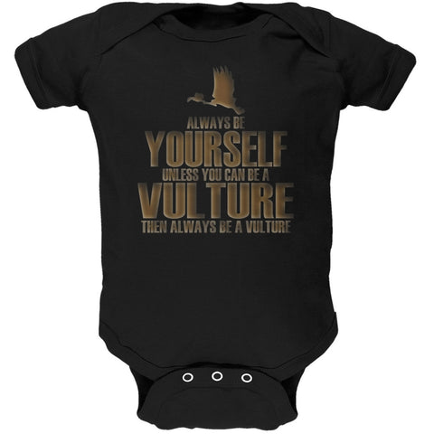 Always Be Yourself Vulture Black Soft Baby One Piece