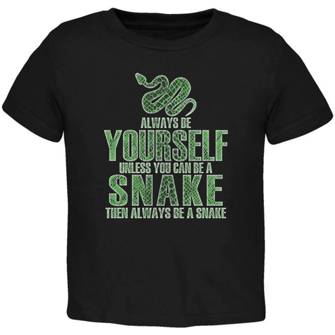 Always Be Yourself Snake Black Toddler T-Shirt