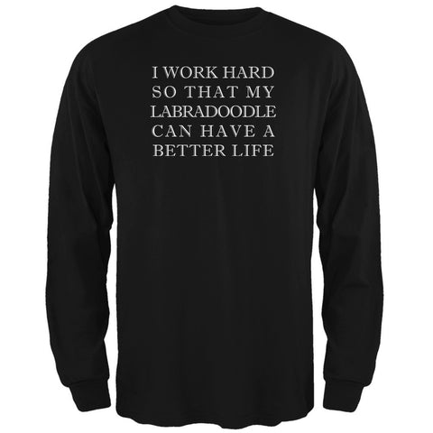 I Work Hard for My Labradoodle Black Adult Long Sleeve T-Shirt