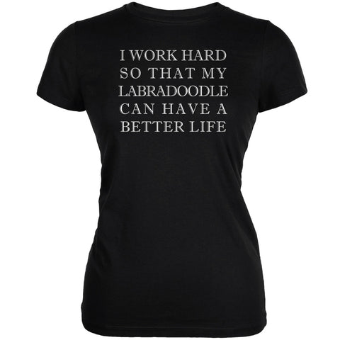 I Work Hard for My Labradoodle Black Juniors Soft T-Shirt