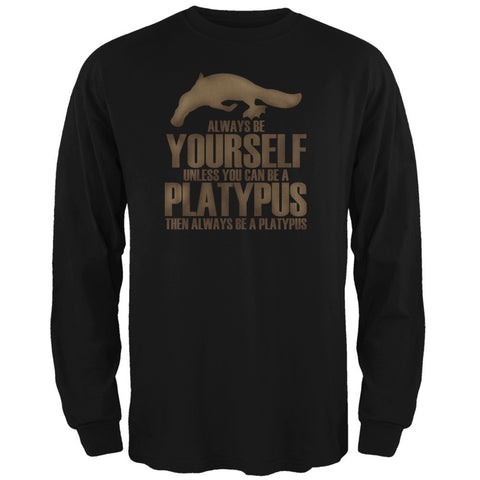 Always be Yourself Platypus Black Adult Long Sleeve T-Shirt