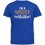 I'm A Moose What's Your Superpower Black Adult T-Shirt