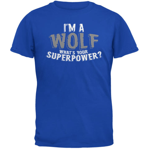 I'm A Wolf What's Your Superpower Royal Adult T-Shirt