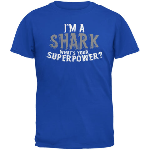 I'm A Shark What's Your Superpower Royal Adult T-Shirt