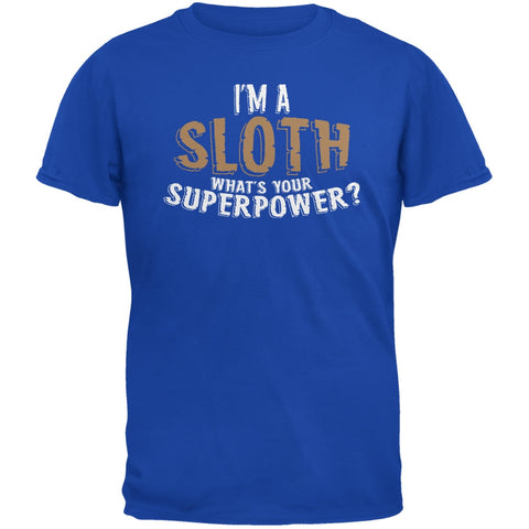 I'm A Sloth What's Your Superpower Royal Adult T-Shirt