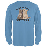 Show Me Your Kitties Carolina Blue Adult Long Sleeve T-Shirt