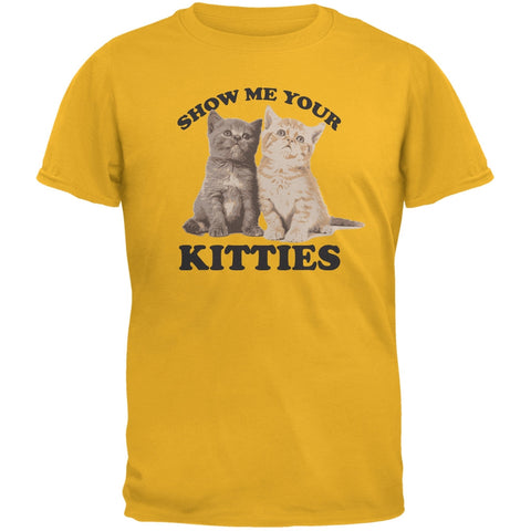 Show Me Your Kitties Gold Adult T-Shirt
